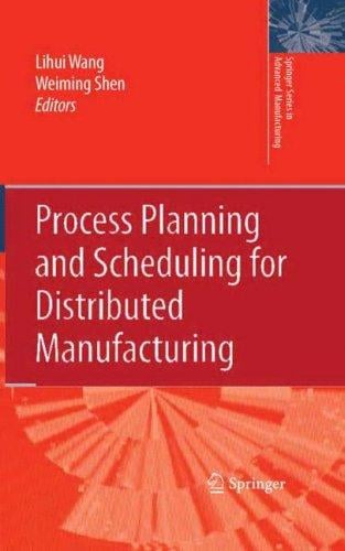 Process planning and scheduling for distributed manufacturing