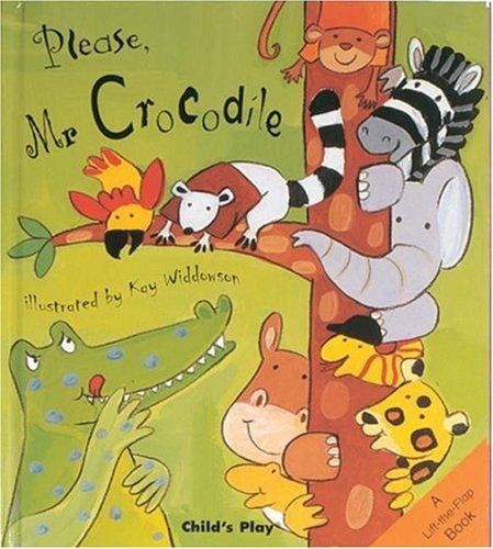 Please, Mr. Crocodile (Lift-The-Flap Books (Child's Play))