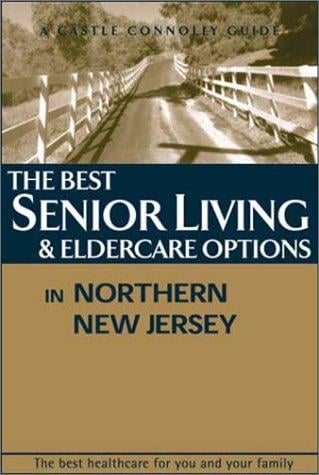 The Best Senior Living & Eldercare Options in Northern New Jersey