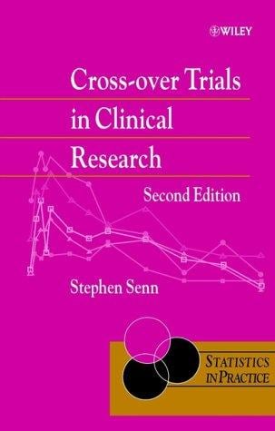 Cross-over Trials in Clinical Research (Statistics in Practice)
