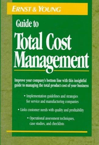 The Ernst & Young guide to total cost management