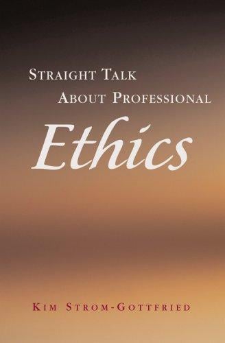 Straight talk about professional ethics