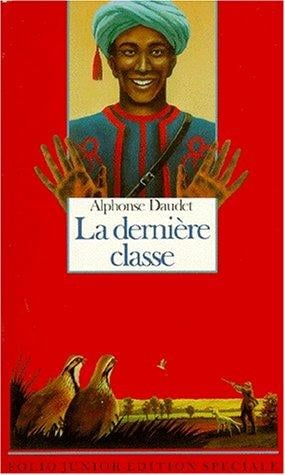 La dernière classe et autres contes du lundi