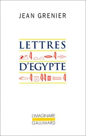 Lettres d'Egypte, 1950. suivi de "Un été au Liban"