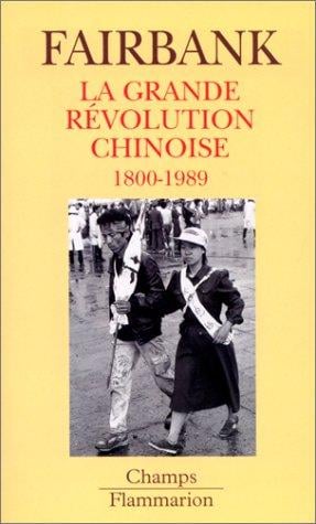 La grande révolution chinoise, 1800-1989