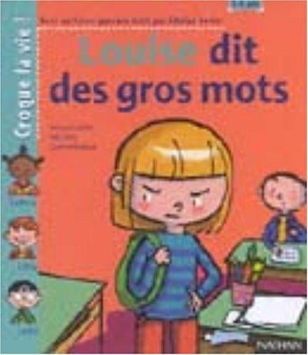 Louise dit des gros mots (1 livre + 1 livret-parents)