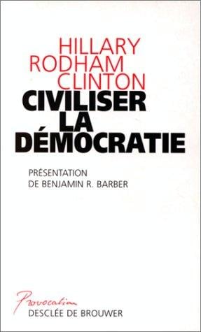 Civiliser la démocratie