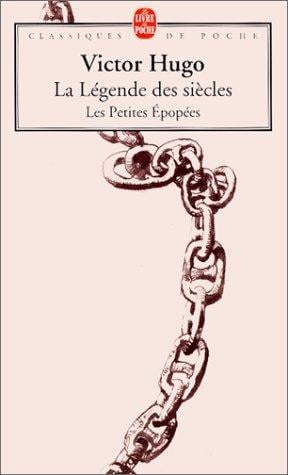 La Légende des siècles - Les Petites Epopées