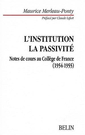 L'Institution, la passivité