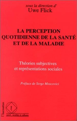 La Perception quotidienne de la santé et de la maladie