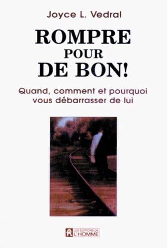 Rompre pour de bon!