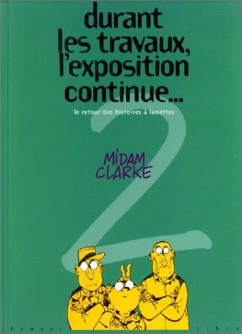 Durant les travaux, l'exposition continue--. 2, Le retour des histoires à lunettes