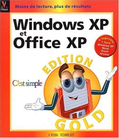 Windows XP et Office XP, c'est simple, édition gold