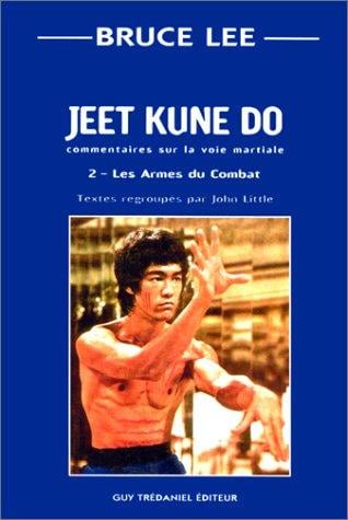 Jeet kune do : Commentaire sur la voie martiale, tome 2