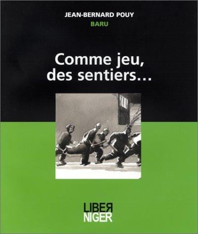 Comme jeu, des sentiers..