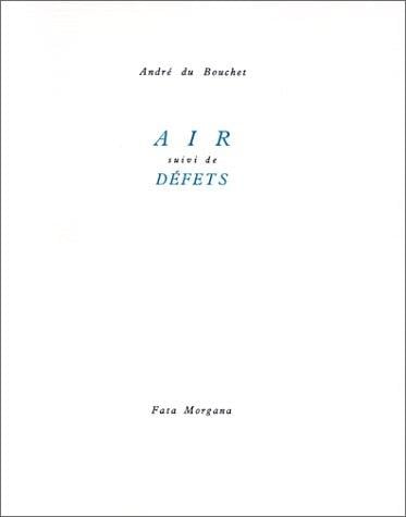 Air, suivi de, Défets