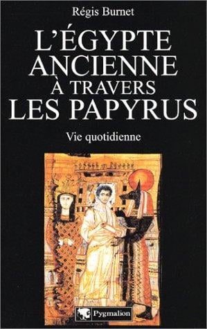 L'Egypte ancienne à travers les papyrus