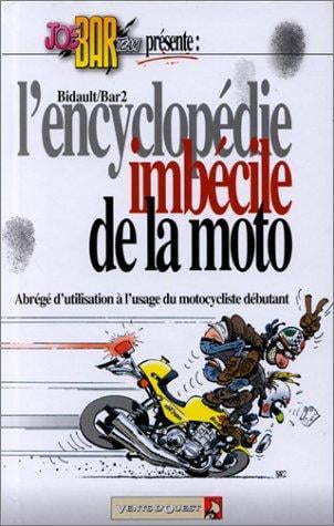 L'encyclopédie imbécile de la moto