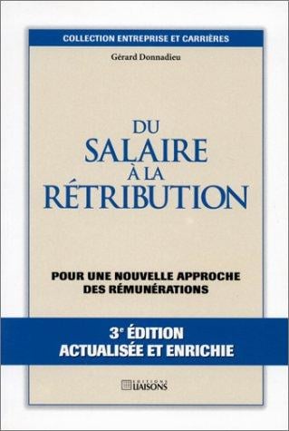 Du salaire à la rétribution, 3e édition. Pour une nouvelle approche des rémunérations
