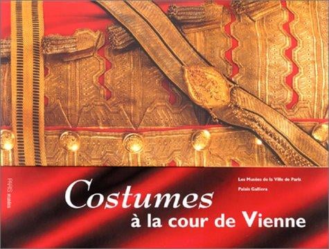 Costumes à la cour de Vienne, 1815-1918