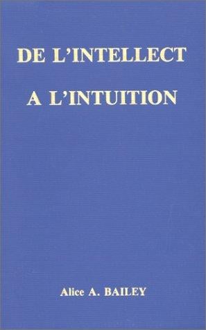 De l'intellect à l'intuition