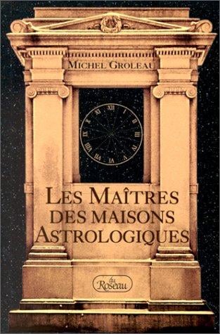 Les maîtres des maisons astrologiques