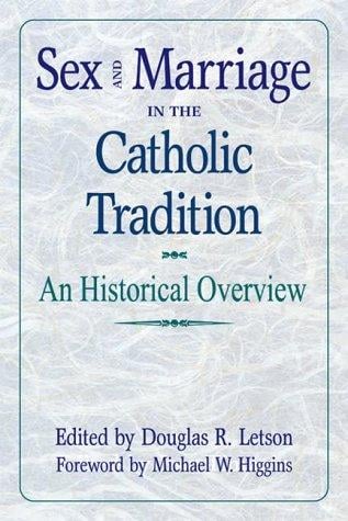 Sex and Marriage in Catholic Tradition