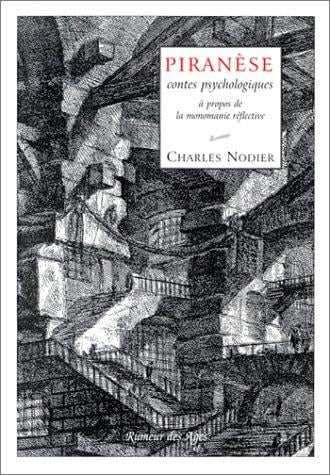 Piranèse, contes psychologiques à propos de la monomanie réflective