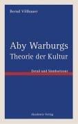 Aby Warburgs Theorie der Kultur: Detail und Sinnhorizont