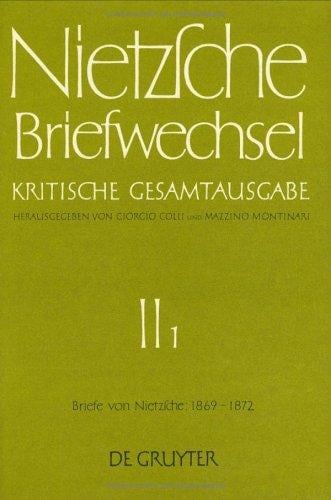 Briefwechsel, Kritische Gesamtausgabe, Abt.2, Bd.1, Briefe von Nietzsche, 1869 - 1872
