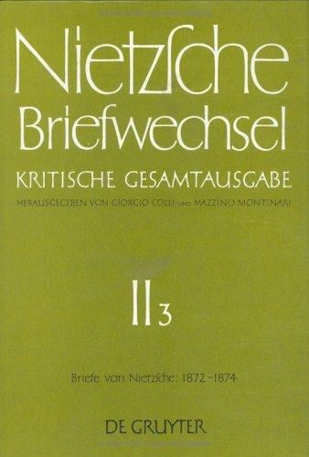 Briefwechsel, Kritische Gesamtausgabe, Abt.2, Bd.3, Briefe von Nietzsche, Mai 1872 - Dezember 1874