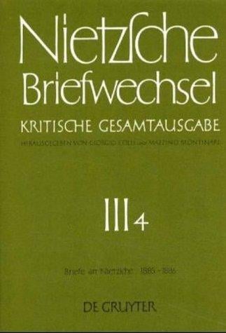 Briefwechsel, Kritische Gesamtausgabe, Abt.3, Bd.4, Briefe an Nietzsche, Januar 1885 - Dezember 1886