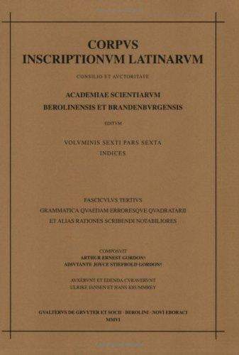 Corpus inscriptionum Latinarum: Vol VI Inscriptiones urbis Romae Latinae: Pars VI Indices, Fasciculus 3