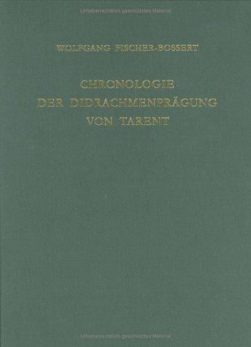 Chronologie Der Didrachmenpragung Von Tarent 510-280 V.Chr (Antike Munzen Und Geschnittene Steine, 14)