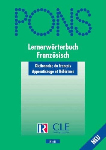 PONS Lernerwörterbuch Französisch. Dictionnaire du francais. Reference et apprentissage
