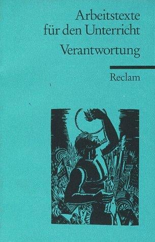 Verantwortung. ( Arbeitstexte für den Unterricht).