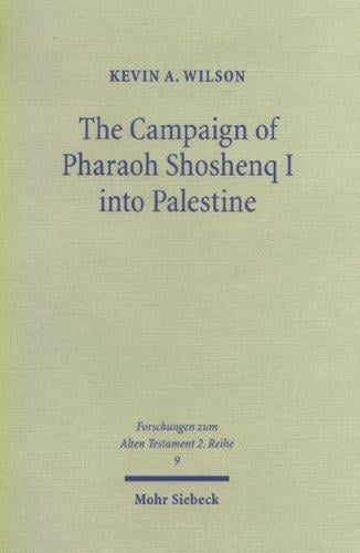 Campaign of Pharaoh Shoshenq I into Palestine (Forschungen Zum Alten Testament)