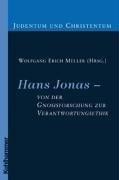 Hans Jonas - von der Gnosisforschung zur Verantwortungsethik