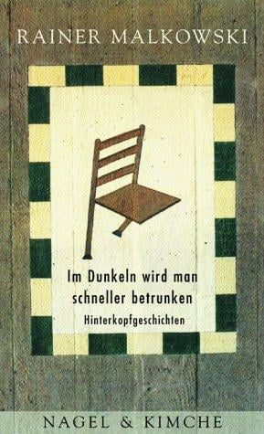 Im Dunkeln wird man schneller betrunken. Hinterkopfgeschichten