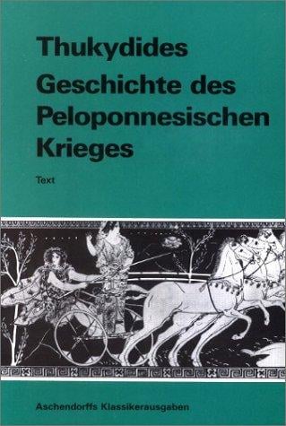Geschichte des Peloponnesischen Krieges. Text.