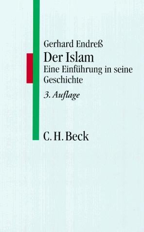 Der Islam. Eine Einführung in seine Geschichte