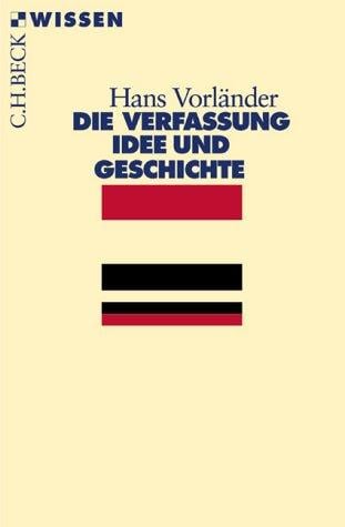 Die Verfassung. Idee und Geschichte