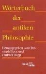 W©œrterbuch der antiken Philosophie