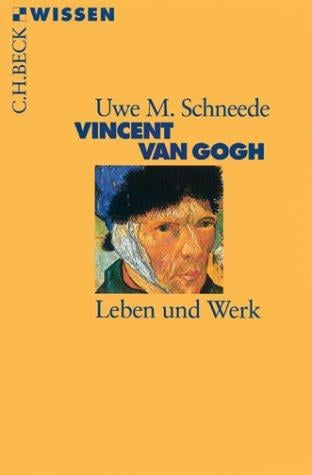 Vincent van Gogh. Leben und Werk