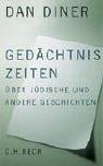 Gedächtniszeiten. Über jüdische und andere Geschichten