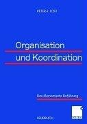 Organisation und Koordination. Eine ökonomische Einführung