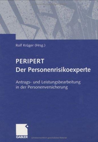 PERIPERT. Der Personenrisiko- Experte. Antrags- und Leistungsbearbeitung in der Personenversicherung