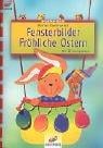 Fensterbilder Fröhliche Ostern