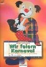 Wir feiern Karneval. Fensterbilder, Masken und Tischdeko