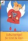 Schutzengel für Groß & Klein